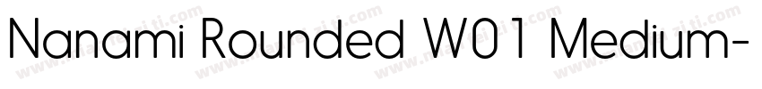 Nanami Rounded W01 Medium字体转换